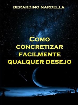 cover image of Como Concretizar Facilmente Qualquer Desejo